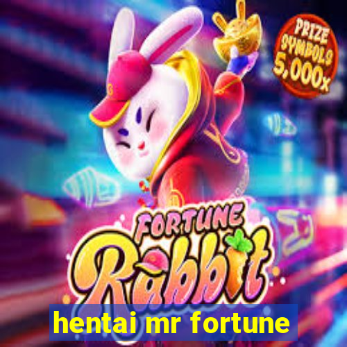 hentai mr fortune